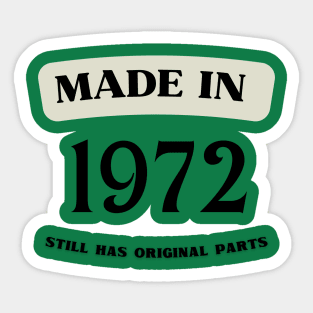 made in 1972 51ST birthday Sticker